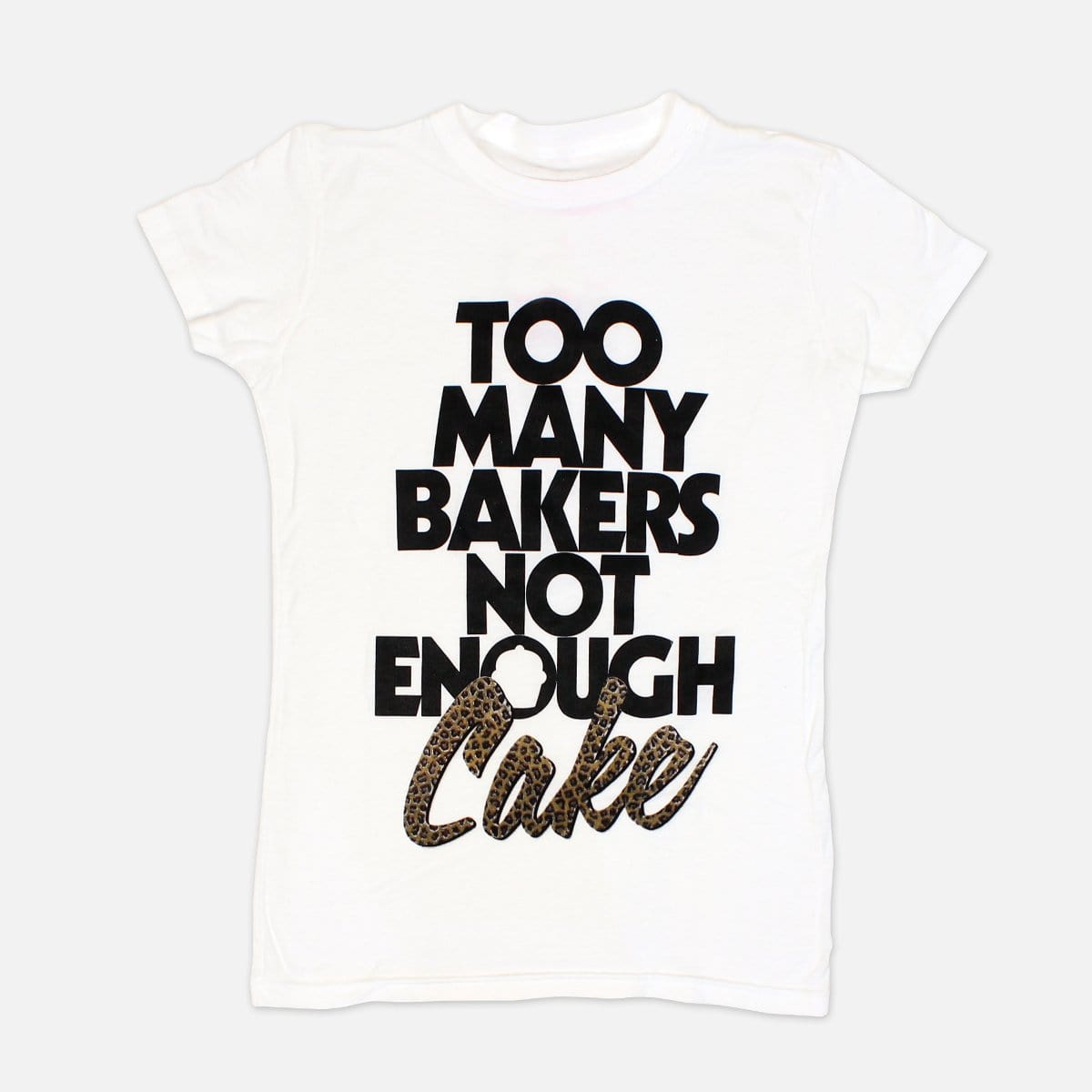 NOT ENOUGH CAKE TEE